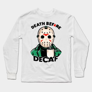 Make my coffee in friday 13th Long Sleeve T-Shirt